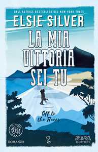 Libro La mia vittoria sei tu. Off to the races Elsie Silver