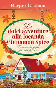Libro Le dolci avventure alla locanda Cinnamon Spice Harper Graham
