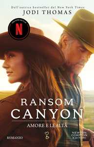 Libro Amore e lealtà. Ransom Canyon Jodi Thomas