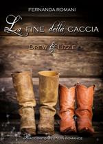 La fine della caccia. Drew & Lizzie