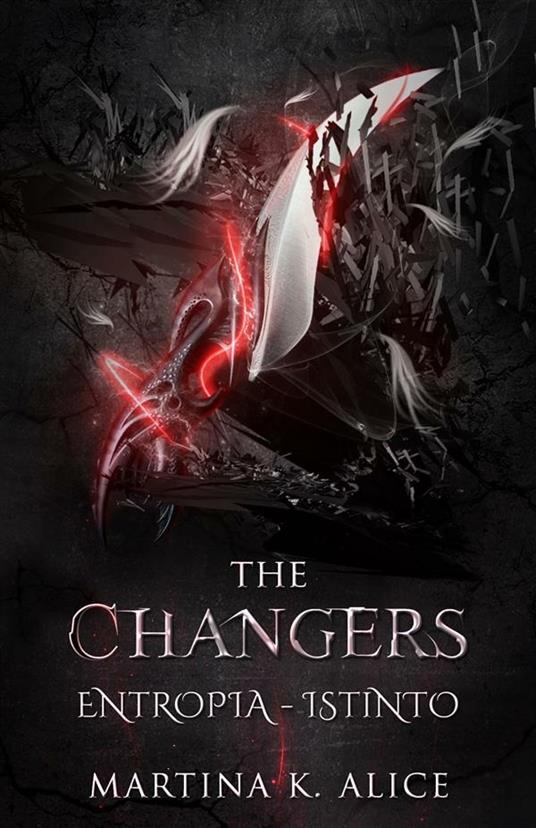 Entropia. Istinto. The changers - Martina K. Alice - ebook