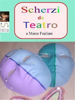 Scherzi da teatro