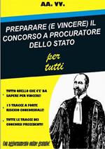 Preparare (e vincere) il concorso a procuratore dello Stato per tutti