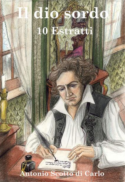 Il dio sordo. 10 estratti - Antonio Scotto di Carlo - ebook