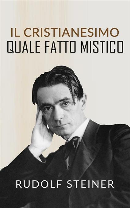 cristianesimo quale fatto mistico - Rudolf Steiner - ebook