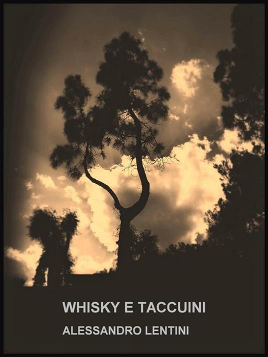 Whisky e taccuini - Alessandro Lentini - ebook