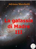 La galassia di Madre. Vol. 9