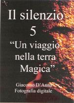 Il silenzio. Ediz. illustrata. Vol. 5