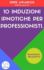 10 Induzioni ipnotiche per professionisti