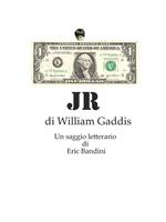 JR, di William Gaddis. Un saggio letterario