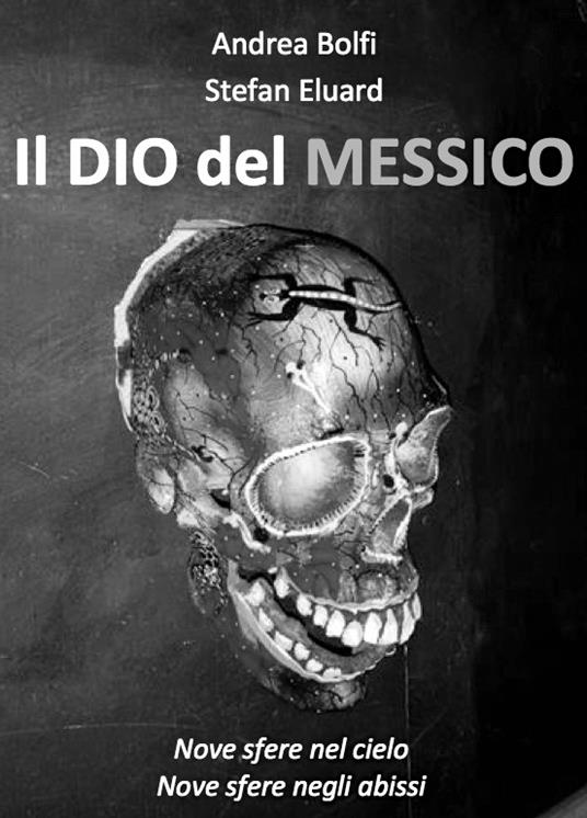 Il Dio del Messico - Andrea Bolfi - ebook