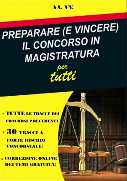 Preparare (e vincere) il concorso in magistratura per tutti - Autori vari - ebook