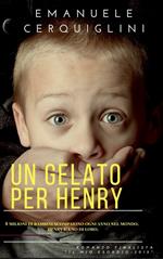 Un gelato per Henry