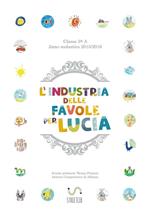 L'industria delle favole per Lucia