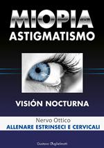 Miopia e astigmatismo. Visione notturna