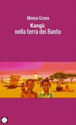 Kangù nella terra dei Bantu