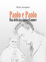 Paolo e Paolo. Una delicata storia d'amore