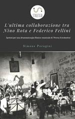 L' ultima collaborazione tra Nino Rota e Federico Fellini