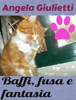 Baffi, fusa e fantasia