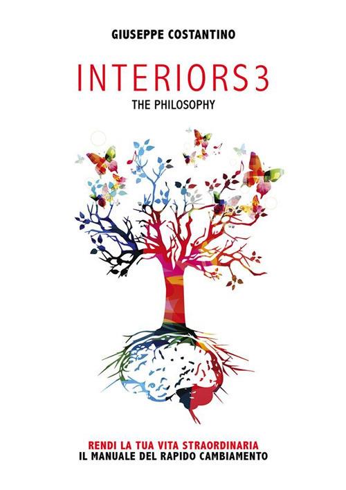 Interiors3. The philosophy. Il manuale del rapido cambiamento - Giuseppe Costantino - ebook