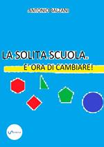 La solita scuola. È ora di cambiare!