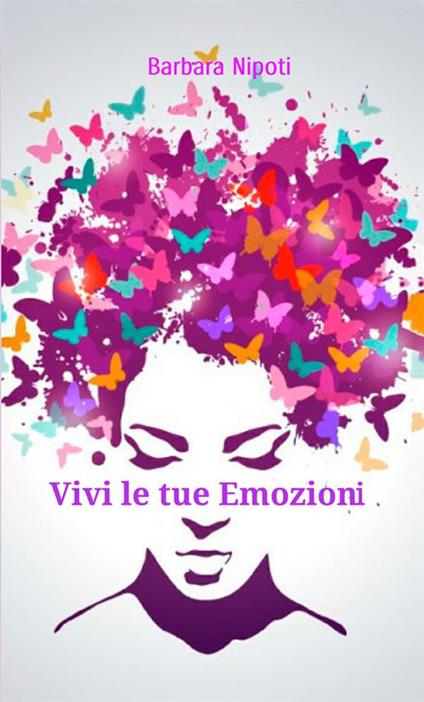 Vivi le tue emozioni - Barbara Nipoti - copertina