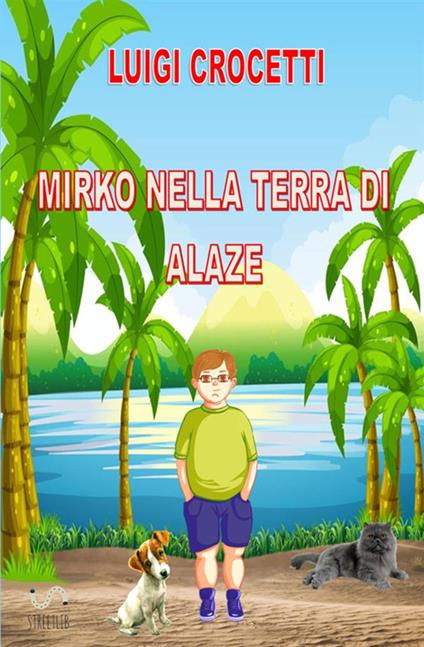 Mirko nella terra di Alaze - Luigi Crocetti - copertina