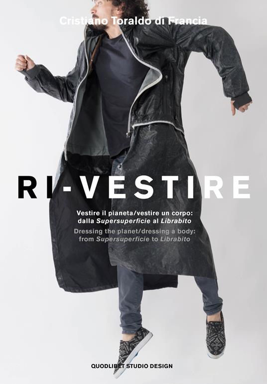 Ri-vestire. Vestire il pianeta/vestire un corpo: dalla «Supersuperficie» al «Labirinto»- Dressing the planet/dressing a body: from  «Supersuperficie» to «Labirinto». Ediz. illustrata - Cristiano Toraldo di Francia - copertina