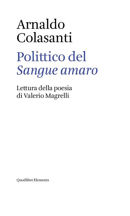 Polittico del «Sangue amaro». Lettura della poesia di Valerio Magrelli - Arnaldo Colasanti - copertina