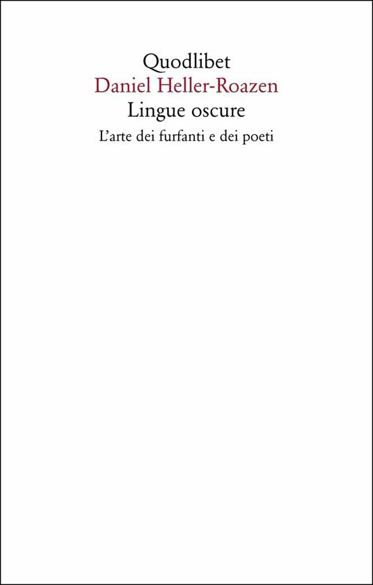 Lingue oscure. L'arte dei furfanti e dei poeti - Daniel Heller-Roazen - copertina