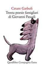 Trenta poesie famigliari di Giovanni Pascoli