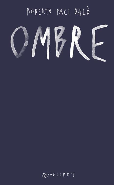 Ombre. Ediz. a colori - Roberto Paci Dalò - copertina