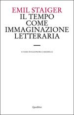 Il tempo come immaginazione letteraria. Studi su tre poesie di Brentano, Goethe e Keller