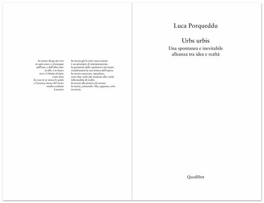 Urbs urbis. Una spontanea e inevitabile alleanza tra idea e realtà - Luca Porqueddu - 2