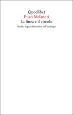 La linea e il circolo. Studio logico-filosofico sull'analogia. Nuova ediz.