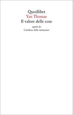 Il valore delle cose seguito da L'artificio delle istituzioni