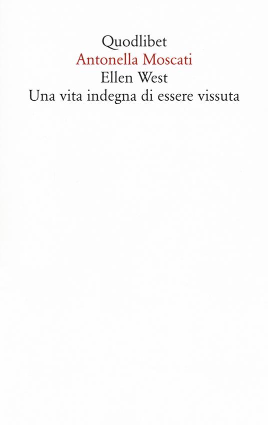 Ellen West. Una vita indegna di essere vissuta - Antonella Moscati - copertina