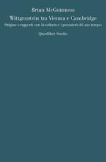 Wittgenstein tra Vienna e Cambridge. Origine e rapporti con la cultura e i pensatori del suo tempo