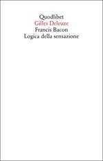 Francis Bacon. Logica della sensazione