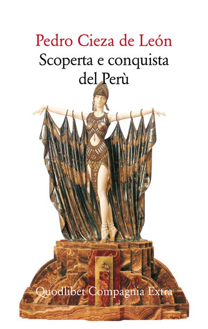 Scoperta e conquista del Perù - Pedro Cieza de León,Carla Forti - ebook