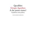 A che punto siamo? L'epidemia come politica. Nuova ediz.