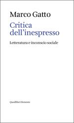 Critica dell'inespresso. Letteratura e inconscio sociale