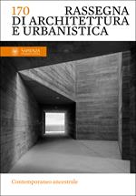 Rassegna di architettura e urbanistica. Ediz. italiana e inglese. Vol. 170: Contemporaneo ancestrale