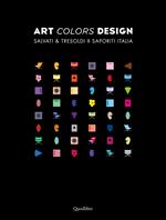 Art colors design. Salvati e Tresoldi x Saporiti Italia. Ediz. italiana e inglese