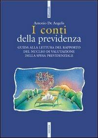 I conti della previdenza. Guida alla lettura del rapporto del nucleo di valutazione della spesa previdenziale - Antonino De Angelis - copertina