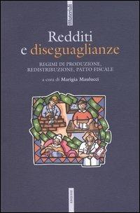 Redditi e diseguaglianze. Regime di produzione, redistribuzione, patto fiscale - copertina