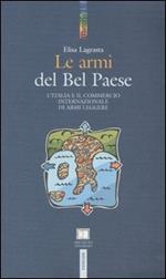 Le armi del Bel Paese. L'Italia e il commercio internazionale di armi leggere