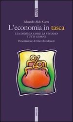 L' economia in tasca. L'economia come la viviamo tutti i giorni