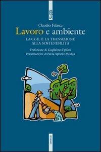 Lavoro e ambiente. La Cgil e la transizione alla sostenibilità - Claudio Falasca - copertina