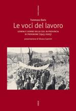 Le voci del lavoro. Uomini e donne della Cigl in provincia di Frosinone, 1945-2005